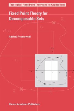 Fixed Point Theory for Decomposable Sets - Fryszkowski, Andrzej