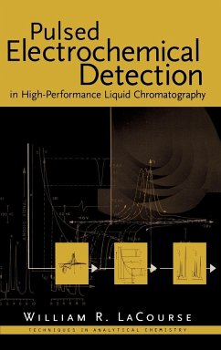 Pulsed Electrochemical Detection in High-Performance Liquid Chromatography - LaCourse, William R.