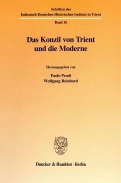 Das Konzil von Trient und die Moderne. - Prodi, Paolo / Wolfgang Reinhard (Hgg.)
