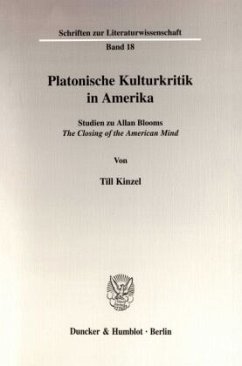 Platonische Kulturkritik in Amerika. - Kinzel, Till