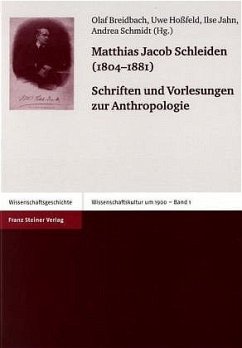 Schriften und Vorlesungen zur Anthropologie - Schleiden, Matthias Jakob