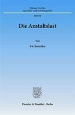 Die Anstaltslast.