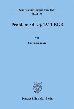 Probleme des § 1611 BGB. - Bingener, Senta