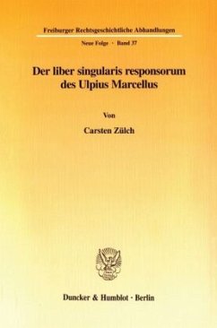 Der liber singularis responsorum des Ulpius Marcellus. - Zülch, Carsten