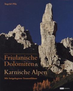 Friulanische Dolomiten & Karnische Alpen - Pilz, Ingrid
