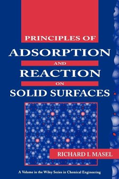 Principles of Adsorption and Reaction on Solid Surfaces - Masel, Richard I.