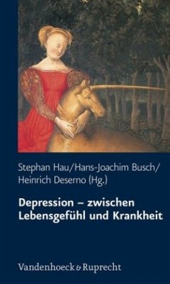 Depression - zwischen Lebensgefühl und Krankheit - Hau, Stephan / Busch, Hans-Joachim / Deserno, Heinrich (Hgg.)