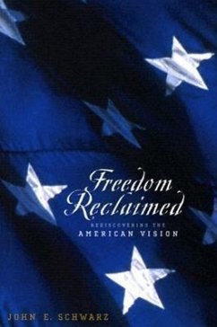 Freedom Reclaimed - Schwarz, John E