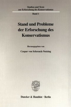 Stand und Probleme der Erforschung des Konservatismus. - Schrenck-Notzing, Caspar von (Hrsg.)