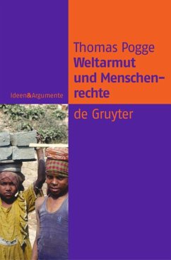 Weltarmut und Menschenrechte - Pogge, Thomas