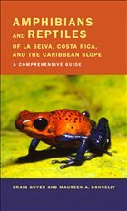 Amphibians and Reptiles of La Selva, Costa Rica, and the Caribbean Slope - Guyer, Craig; Donnelly, Maureen A.