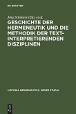 Geschichte der Hermeneutik und die Methodik der textinterpretierenden Disziplinen