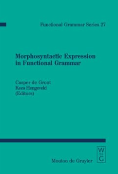 Morphosyntactic Expression in Functional Grammar - de Groot, Casper / Hengeveld, Kees (eds.)