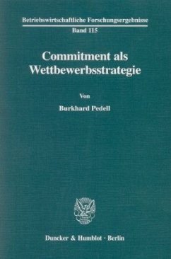 Commitment als Wettbewerbsstrategie. - Pedell, Burkhard