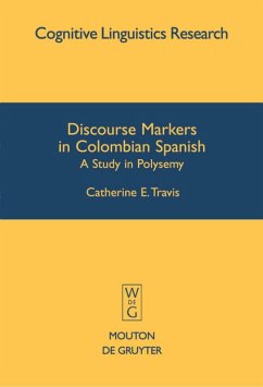 Discourse Markers in Colombian Spanish - Travis, Catherine E.