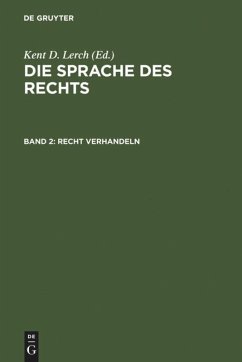 Recht verhandeln - Berlin-Brandenburgischen Akademie der Wissenschaften herausgegeben von Kent D. Lerch