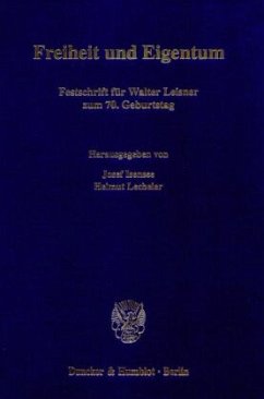 Freiheit und Eigentum. - Isensee, Josef / Lecheler, Helmut (Hgg.)