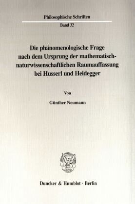Die phänomenologische Frage nach dem Ursprung der mathematisch-naturwissenschaftlichen Raumauffassung bei Husserl und He