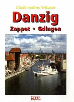 Danzig, Stadt meiner Träume