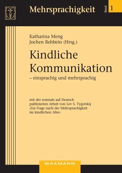 Kindliche Kommunikation ¿ einsprachig und mehrsprachig - Meng, Katharina / Rehbein, Jochen (Hrsg.)