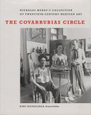 The Covarrubias Circle: Nickolas Muray's Collection of Twentieth-Century Mexican Art