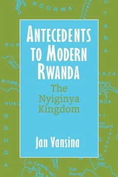 Antecedents to Modern Rwanda: The Nyiginya Kingdom - Vansina, Jan