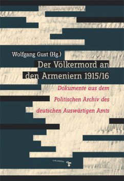 Der Völkermord an den Armeniern 1915/16 - Gust, Wolfgang (Hrsg.)