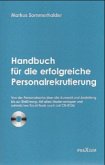 Handbuch für die erfolgreiche Personalrekrutierung, m. CD-ROM