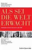 Als sei die Welt erwacht