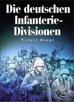 Die deutschen Infanterie-Divisionen - Haupt, Werner