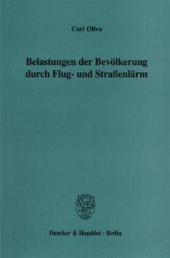 Belastungen der Bevölkerung durch Flug- und Straßenlärm. - Oliva, Carl