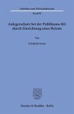 Anlegerschutz bei der Publikums-KG durch Einrichtung eines Beirats.