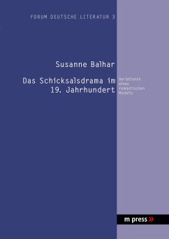 Das Schicksalsdrama im 19. Jahrhundert - Balhar, Susanne
