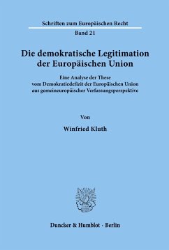 Die demokratische Legitimation der Europäischen Union. - Kluth, Winfried