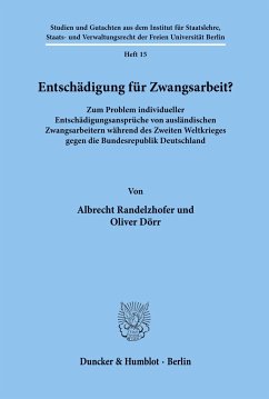 Entschädigung für Zwangsarbeit? - Randelzhofer, Albrecht;Dörr, Oliver