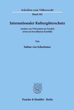 Internationaler Kulturgüterschutz. - Schorlemer, Sabine von