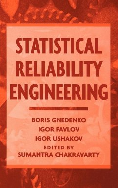 Statistical Reliability Engineering - Gnedenko, Boris;Pavlov, Igor V.;Ushakov, Igor A.
