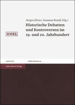 Historische Debatten und Kontroversen im 19. und 20. Jahrhundert - Elvert, Jürgen / Krauß, Susanne (Hgg.)