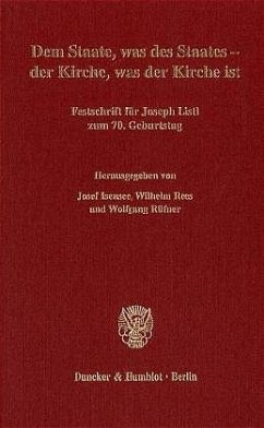 Dem Staate, was des Staates - der Kirche, was der Kirche ist - Isensee, Josef / Wilhelm Rees / Wolfgang Rüfner (Hgg.)