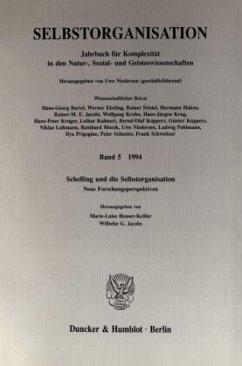 Schelling und die Selbstorganisation / Selbstorganisation 5 (1994) - Heuser-Keßler, Marie-Luise / Jacobs, Wilhelm G. (Hgg.)