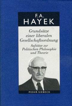 Grundsätze einer liberalen Gesellschaftsordnung / Gesammelte Schriften in deutscher Sprache Abt. A, 5 - Hayek, Friedrich A.