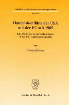 Handelskonflikte der USA mit der EU seit 1985. - Decker, Claudia