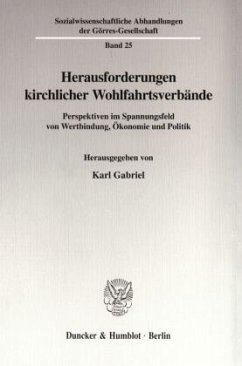 Herausforderungen kirchlicher Wohlfahrtsverbände. - Gabriel, Karl (Hrsg.)