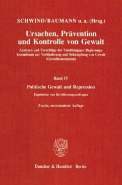 Ursachen, Prävention und Kontrolle von Gewalt. / Ursachen, Prävention und Kontrolle von Gewalt 4 - Schwind, Hans-Dieter / Baumann, Jürgen (Hgg.)