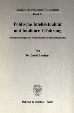 Politische Intellektualität und totalitäre Erfahrung. - Bosshart, David