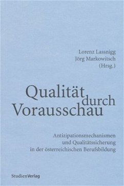 Qualität durch Vorausschau - Lassnigg, Lorenz / Markowitsch, Jörg (Hgg.)