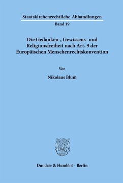 Die Gedanken-, Gewissens- und Religionsfreiheit nach Art. 9 der Europäischen Menschenrechtskonvention. - Blum, Nikolaus