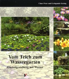Vom Teich zum Wassergarten - Gering, Claus P;Gering, Liebgunde