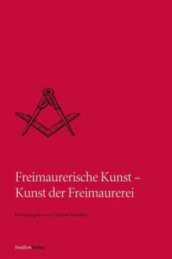 Freimaurerische Kunst - Kunst der Freimaurerei - Reinalter, Helmut (Hrsg.)