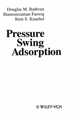 Pressure Swing Adsorption - Ruthven, Douglas M.; Farooq, Shamsuzzaman; Knaebel, Kent S.